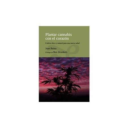 Libro "Plantar Cannabis con el corazón" Libro "Plantar Cannabis con el corazón"