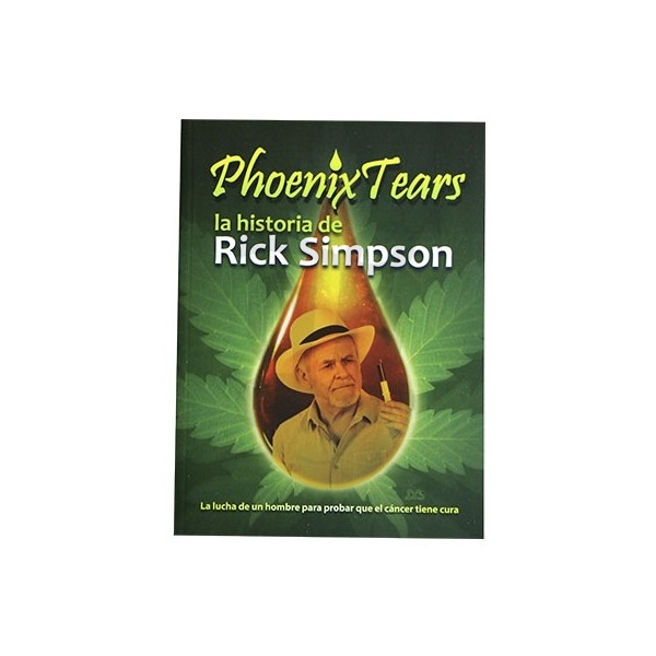Phoenix Tears, The Rick Simpson Story